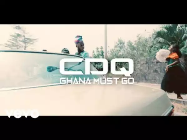 CDQ – Ghana Must Go